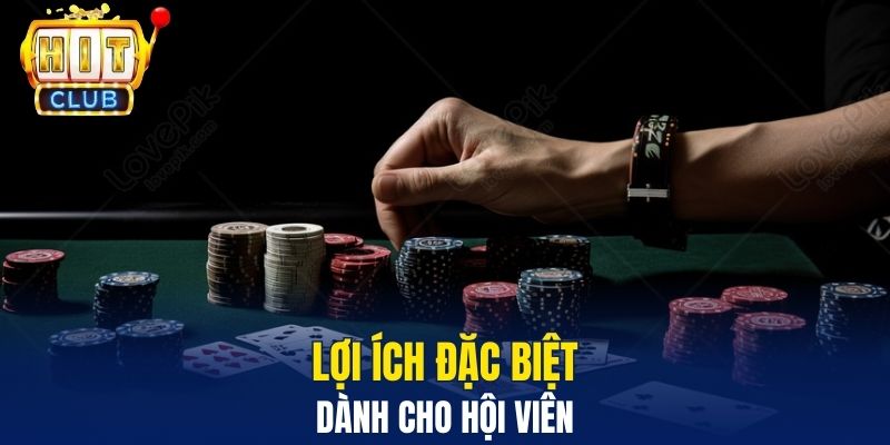 Game Bài Hitclub – Thế Giới Giải Trí Đỉnh Cao Cho Hội Viên Lợi ích đặc biệt dành cho hội viên